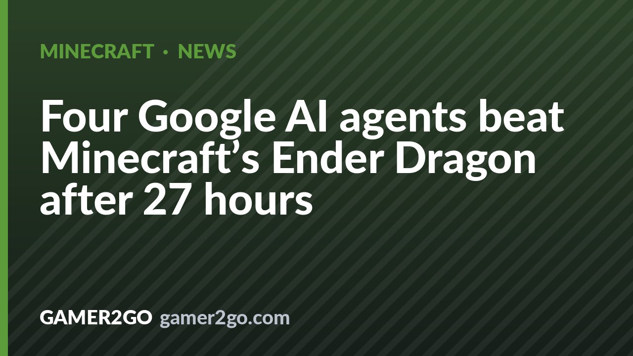 Four Google AI agents beat Minecraft’s Ender Dragon after 27 hours